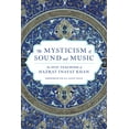 thumbnail image 1 of Shambhala Dragon Editions The Mysticism of Sound and Music: The Sufi Teaching of Hazrat Inayat Khan, (Paperback), 1 of 1