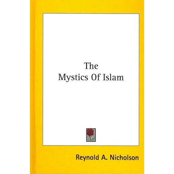 The Mystics of Islam Hardcover