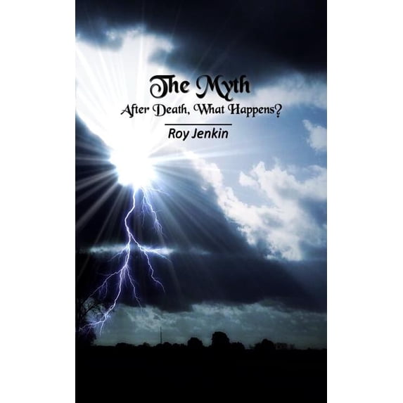 The Myth: After Death, What Happens?