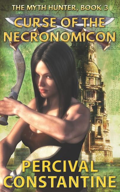 The Myth Hunter Curse of the Necronomicon, Book 3, (Paperback)