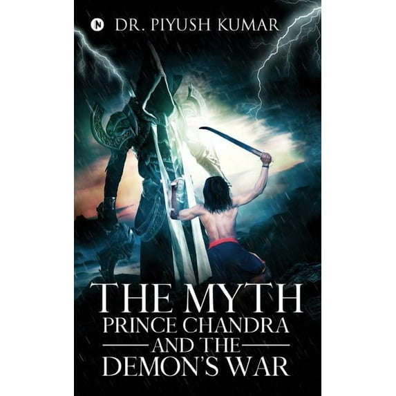 The Myth : Prince Chandra and the Demon's War (Paperback)