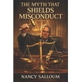 thumbnail image 1 of The Myth That Shields Misconduct: Absolute Privilege, Court Practices, and the Structural Silencing of Self-Represented , (Paperback), 1 of 1