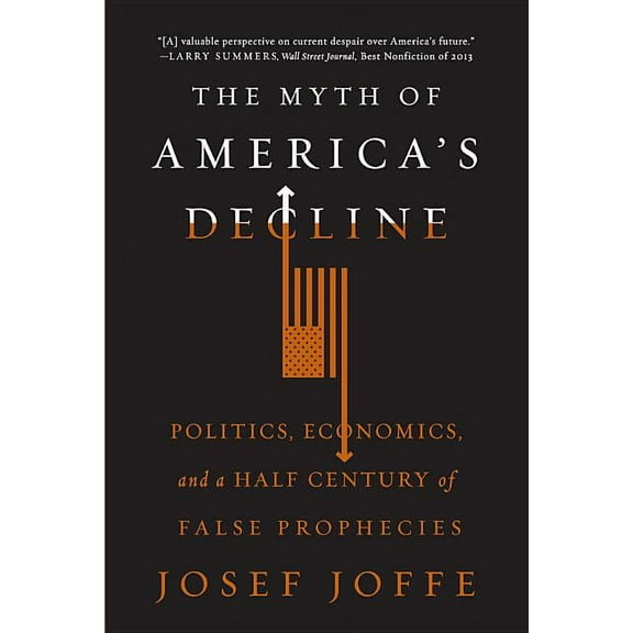 The Myth of America's Decline (Paperback)
