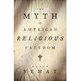 thumbnail image 1 of Pre-Owned The Myth of American Religious Freedom (Hardcover) 0195388763 9780195388763, 1 of 1