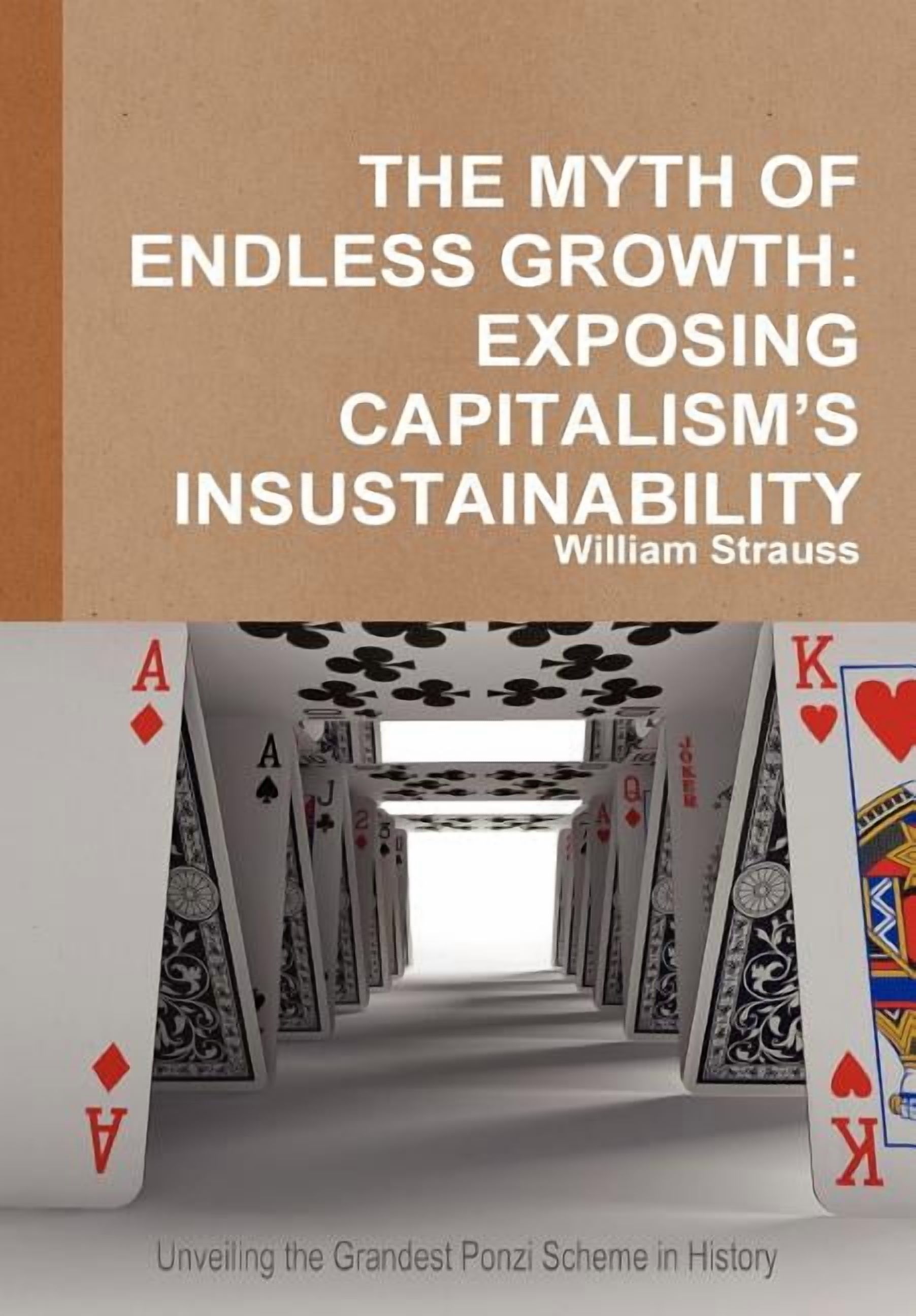 The Myth of Endless Growth Exposing Capitalism's Insustainability