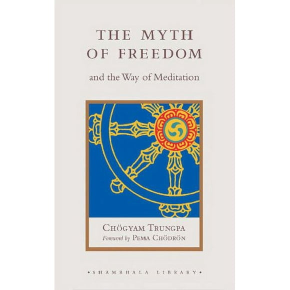 Pre-Owned The Myth of Freedom and the Way of Meditation (Shambhala Pocket Classics) Paperback