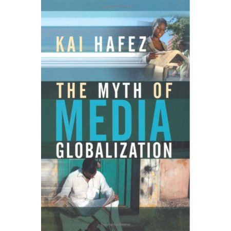 Pre-Owned The Myth of Media Globalization (Paperback) 9780745639093