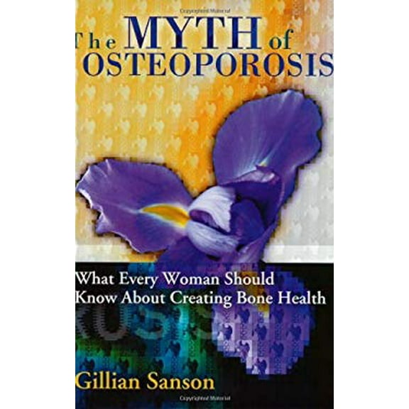 Pre-Owned Myth Of Osteoporosis, Paperback by Sanson, Gillian, ISBN 0972123342, ISBN-13 9780972123341