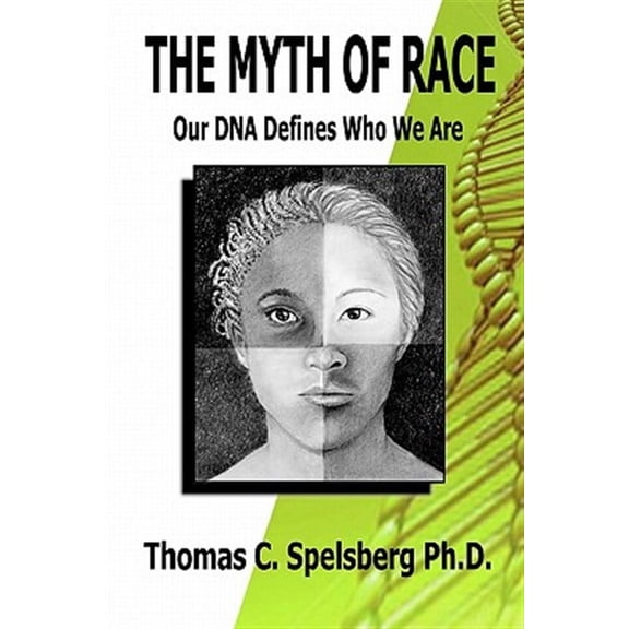 The Myth of Race: Our DNA Defines Who We Are