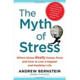 thumbnail image 1 of Pre-Owned The Myth of Stress: Where Stress Really Comes from and How to Live a Happier and Healthier Life Paperback, 1 of 1