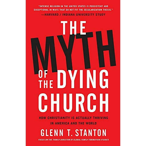 Pre-Owned The Myth of the Dying Church: How Christianity Is Actually Thriving in America and the World (Hardcover) 1683973054 9781683973058