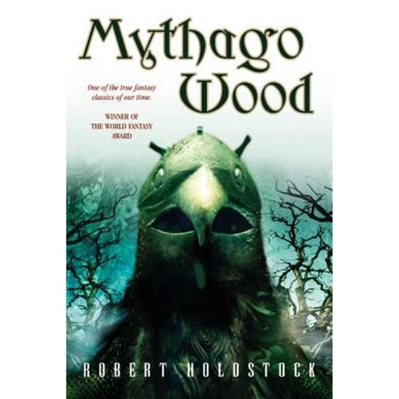 Pre-Owned Mythago Wood (Paperback) 0765307294 9780765307293