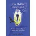 thumbnail image 1 of The Mythic Playground (Paperback), 1 of 1