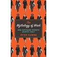 thumbnail image 1 of Pre-Owned Pre-Owned The Mythology of Work: How Capitalism Persists Despite Itself Paperback, 1 of 1