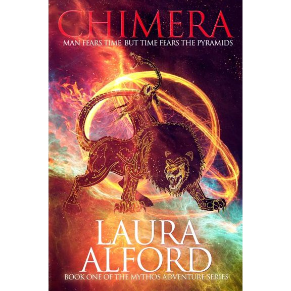 The Mythos Adventure: Chimera : Man Fears Time. Time Fears the Pyramids (Series #1) (Paperback)