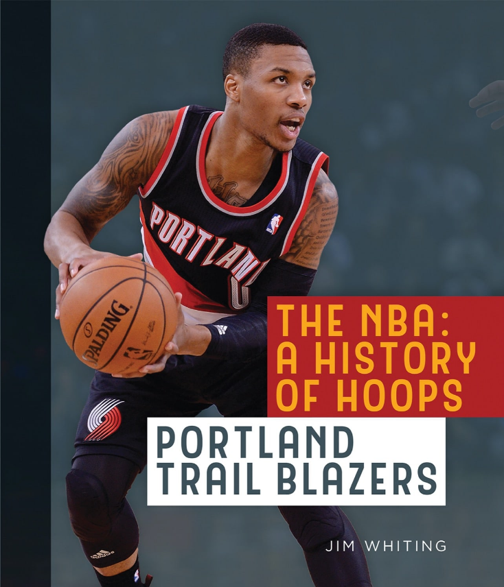 The NBA: A History of Hoops: The NBA: A History of Hoops: Portland Trail Blazers (Edition 2) (Paperback)
