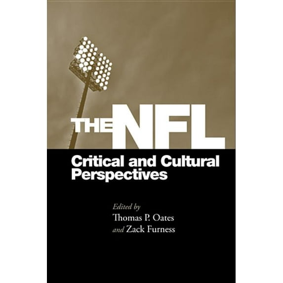 Sporting (Temple University Press) The NFL: Critical and Cultural Perspectives, (Hardcover)