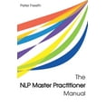thumbnail image 1 of The NLP Master Practitioner Manual (Paperback), 1 of 1