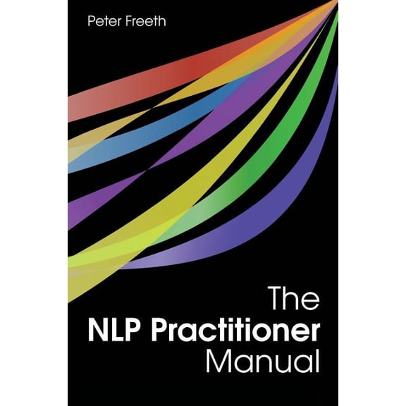 The NLP Practitioner Manual, (Paperback)