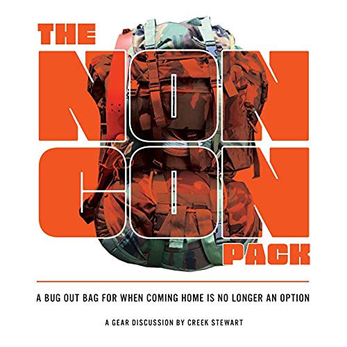 Pre-Owned The NONCON PACK: A Bug Out Bag for When Coming Home is No Longer an Option Paperback