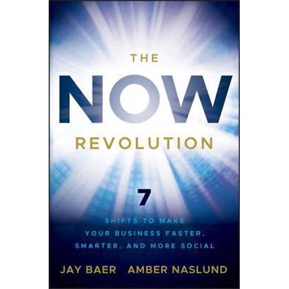 Pre-Owned The Now Revolution: 7 Shifts to Make Your Business Faster, Smarter and More Social (Hardcover) 047092327X 9780470923276