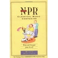 thumbnail image 1 of Pre-Owned The Npr Classical Music Companion: Terms and Concepts from A to Z (Paperback) 0395707420 9780395707425, 1 of 1