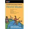 thumbnail image 1 of Pre-Owned The NPR Curious Listener's Guide to World Music (Paperback) 0399530320 9780399530326, 1 of 1