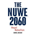 thumbnail image 1 of The NUWE 2060 Royal Rebellion (Paperback), 1 of 1