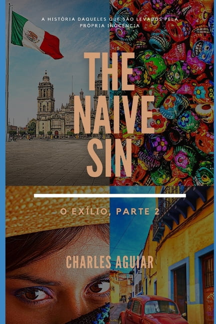 The Naive Sin : O Exílio, Parte 2 (Paperback)