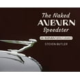 thumbnail image 1 of The Naked Auburn Speedster: An Auburn Family Legacy, (Hardcover), 1 of 1