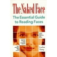 thumbnail image 1 of Pre-Owned The Naked Face: The Essential Guide to Reading Faces (Paperback) 0312110332 9780312110338, 1 of 1