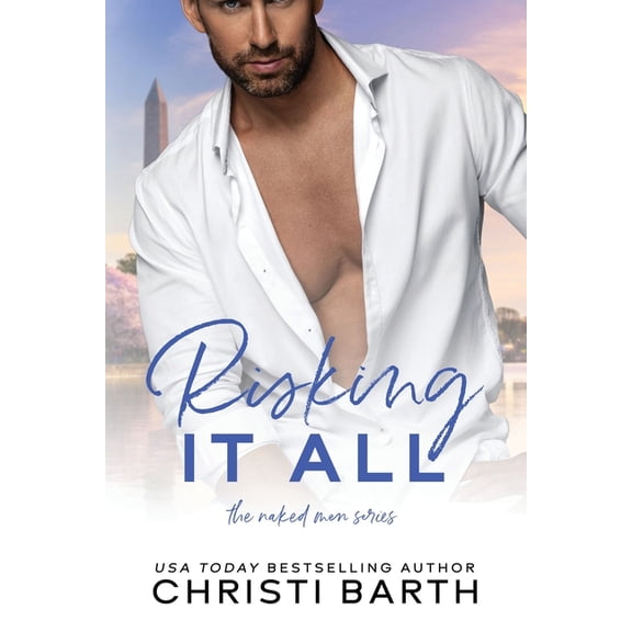 The Naked Men Risking It All: An Opposites Attract Romance, Book 1, (Paperback)