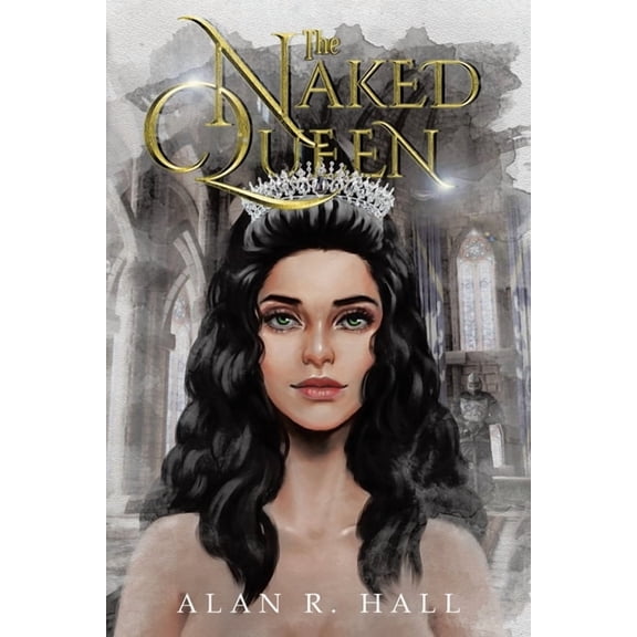 The Naked Queen: A Tangential Arthurian Legend, (Paperback)