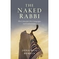 thumbnail image 1 of The Naked Rabbi : His Colourful Life, Campaigns and Controversies (Paperback), 1 of 1