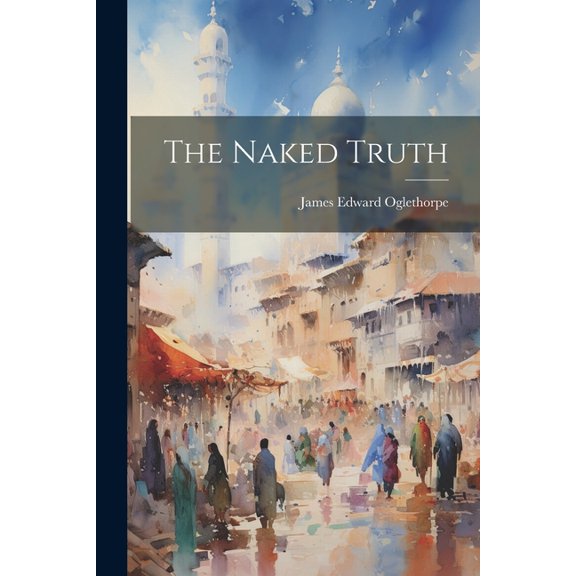 The Naked Truth (Paperback)