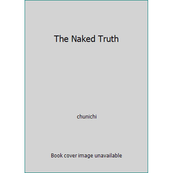 Pre-Owned The Naked Truth (Hardcover) 0739477358 9780739477359
