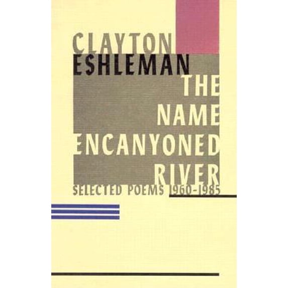 Pre-Owned The Name Encanyoned River: Selected Poems 1960-1984 Paperback