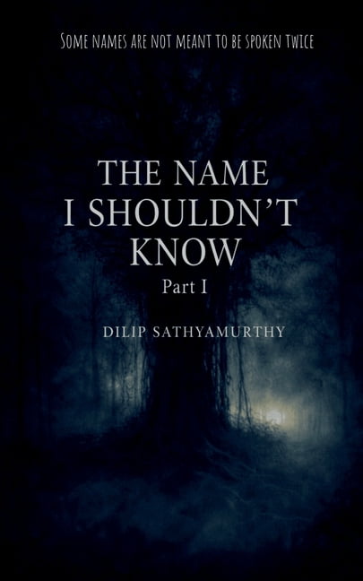 The Name I Shouldn't Know: Part I, (Paperback)