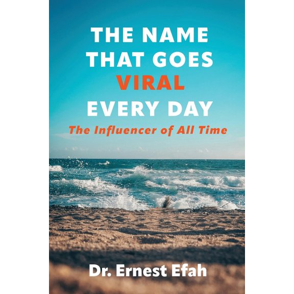The Name That Goes Viral Every Day: The Influencer of All Time, (Paperback)