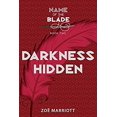 thumbnail image 1 of Pre-Owned Darkness Hidden: The Name of the Blade, Book Two (Hardcover) 076366958X 9780763669584, 1 of 1
