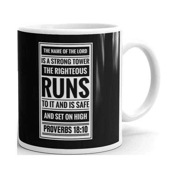 The Name of the Lord is a Strong Tower Proverbs 18-10 Coffee Tea Ceramic Mug Office Work Cup Gift 11 oz