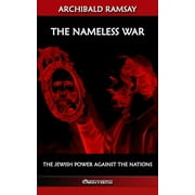 The Nameless War The jewish power against the nations, Paperback