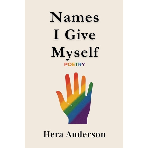 The Names I Give Myself, (Paperback)