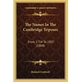 thumbnail image 1 of The Names In The Cambridge Triposes : From 1754 To 1807 (1808) (Paperback), 1 of 1