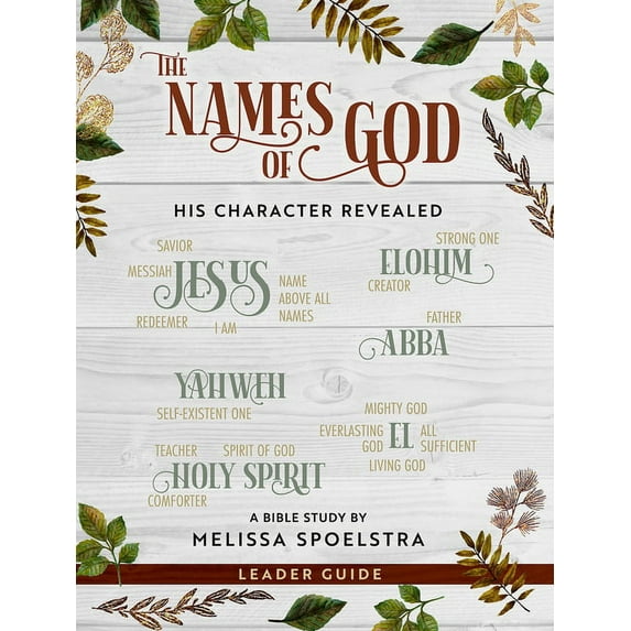 The Names of God - Women's Bible Study Leader Guide: His Character Revealed, (Paperback)
