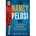 thumbnail image 1 of Pre-Owned The Nancy Pelosi Way: Advice on Success, Leadership, and Politics from America's Most (Hardcover 9781510755840) by Christine Pelosi, 1 of 1