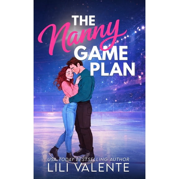 That Steamy Hockey Romance The Nanny Game Plan: An age gap hockey romance, Book 5, (Paperback)