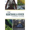 thumbnail image 1 of Natural History The Nantahala River: A History &amp; Guide, (Paperback), 1 of 1