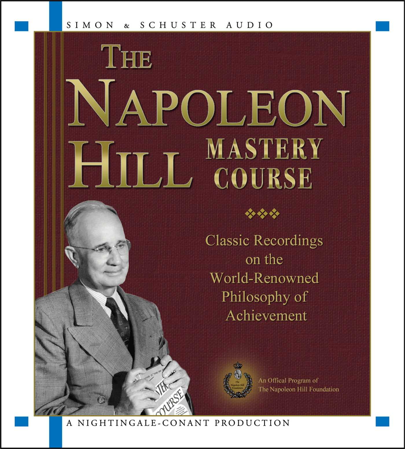 The Napoleon Hill Mastery Course : Classic Recordings on the World Renowned  Philosophy of Achievement (CD-Audio)