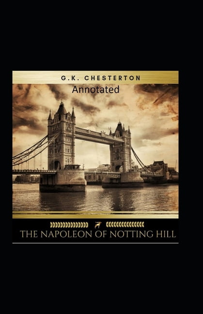 The Napoleon of Notting Hill (Annotated Original Edition) (Paperback)